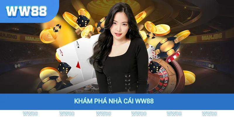 Khám phá nhà cái ww88