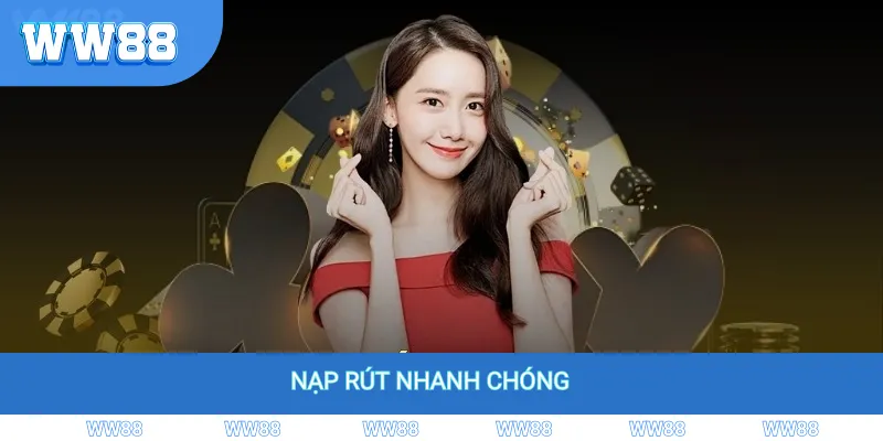 Nạp rút nhanh chóng